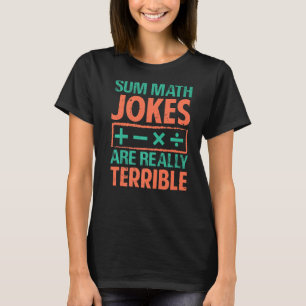 Summan av matematikskämt är fruktansvärda Verklige T Shirt