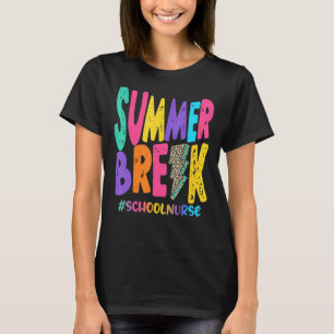 Summer Break School Nurse Life Summer Vacation Hol T Shirt