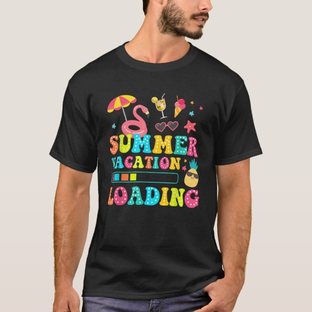 Summer Vacation Loading Last Day of School Teacher T Shirt (Framsida)