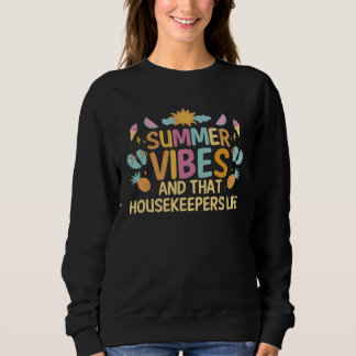 Summer vibes and that Housekeepers life T Shirt