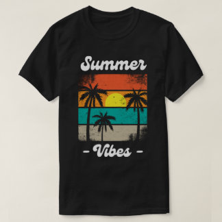 Summer Vibes Holiday Vacation Beach Funny T Shirt