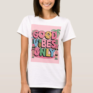 Summery Good Vibes T Shirt