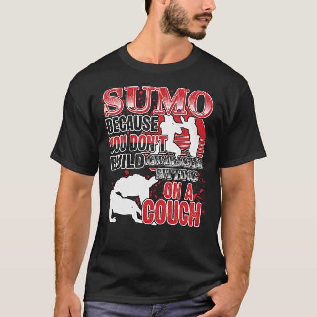 Sumo Funny Martial Art Quotes Fan Gift T Shirt (Framsida)