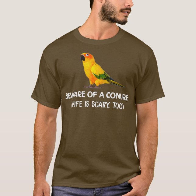 Sun Conure Shirt Beware Of Conure Parrot Bird T Shirt (Framsida)