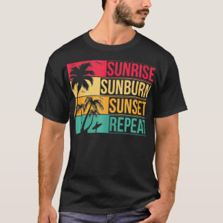 Sunburn Sunburn Sunset Repea T Shirt