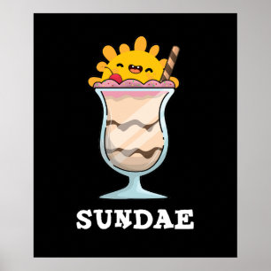 Sundae Funny Söndag Ice Cream Pun Mörk BG Poster