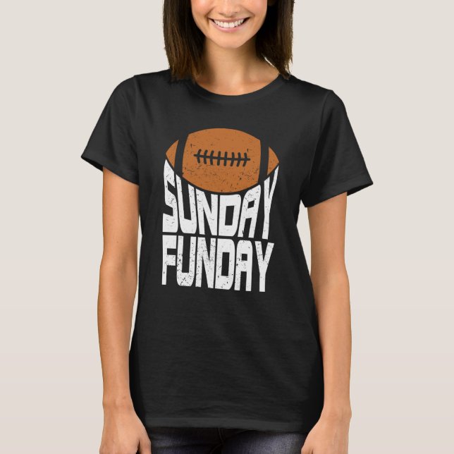 Sunday Funday Football Quote for Sport  2 T Shirt (Framsida)