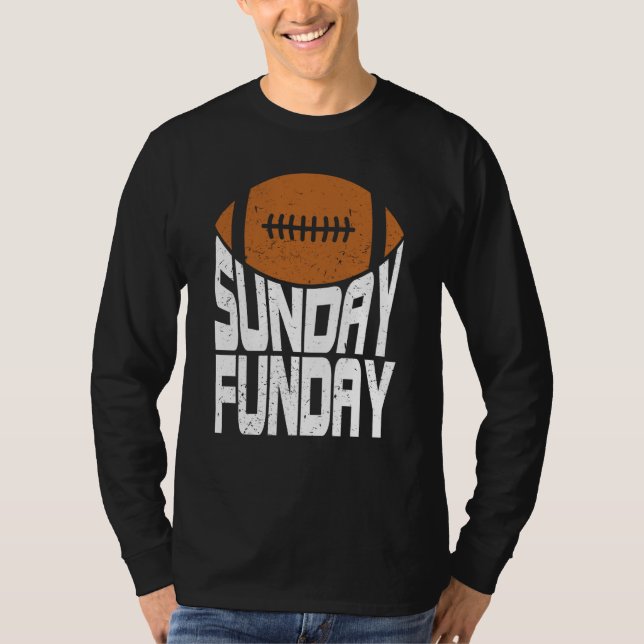Sunday Funday Football Quote for Sport  2 T Shirt (Framsida)