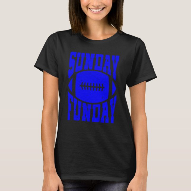 Sunday Funday Football Quote for Sport  6 T Shirt (Framsida)
