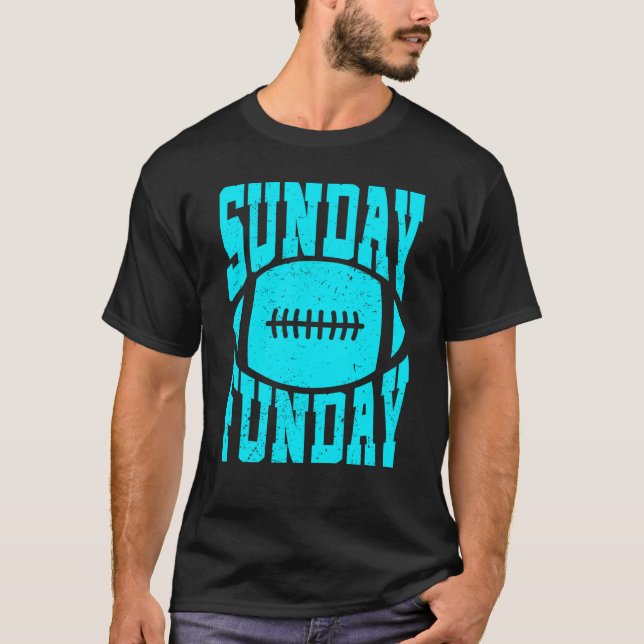 Sunday Funday Football Quote for Sport  7 T Shirt (Framsida)
