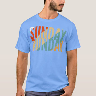 Sunday Runday 2 T Shirt