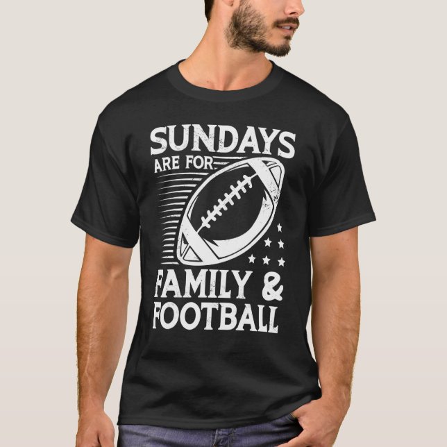 Sundays are for Family and Football Team Sports Ga T Shirt (Framsida)