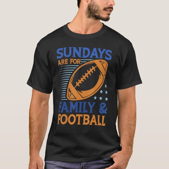 Sundays are for Family and Football Team Sports Ga T Shirt (Framsida)