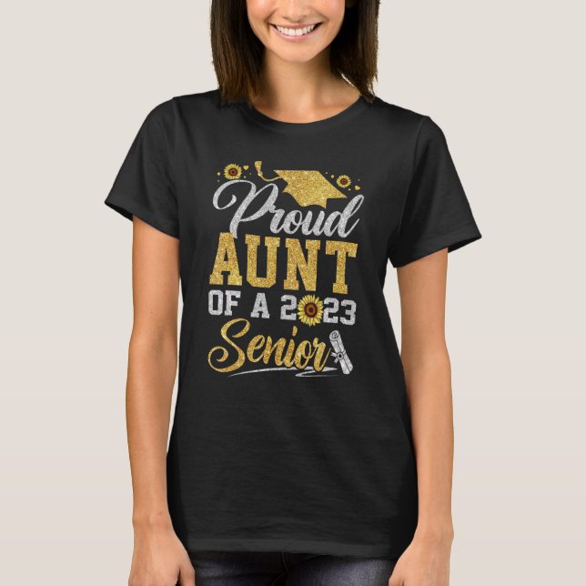 Sunflower 2023 Proud Aunt Of A 2023 Senior Graduat T Shirt (Framsida)