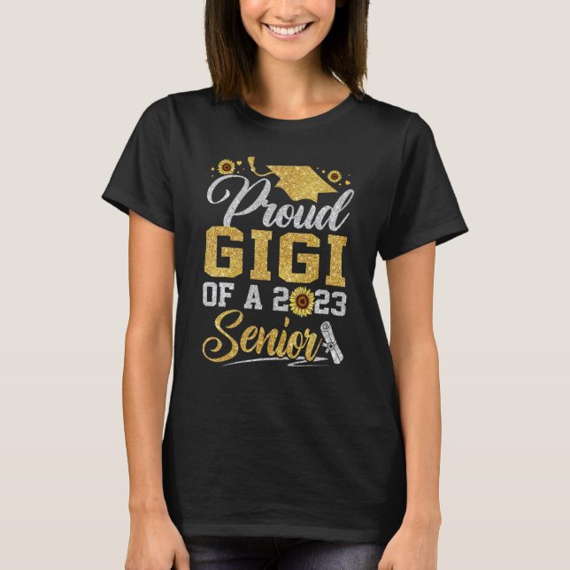Sunflower 2023 Proud Gigi Of A 2023 Senior Graduat T Shirt (Framsida)