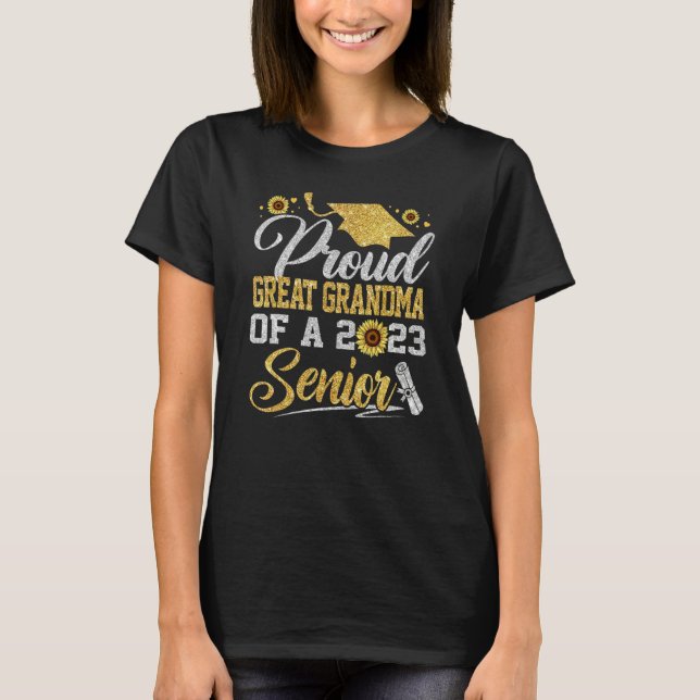 Sunflower 2023 Proud Great Grandma Of A Senior Gra T Shirt (Framsida)