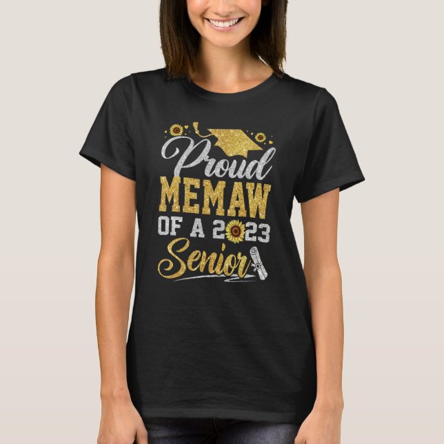 Sunflower 2023 Proud Memaw Of A 2023 Senior Gradua T Shirt (Framsida)