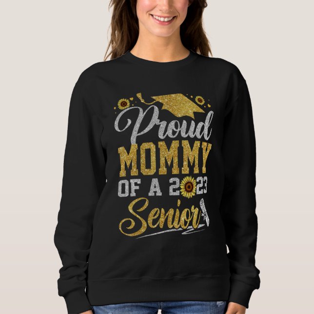 Sunflower 2023 Proud Mommy Of A 2023 Senior Gradua T Shirt (Framsida)
