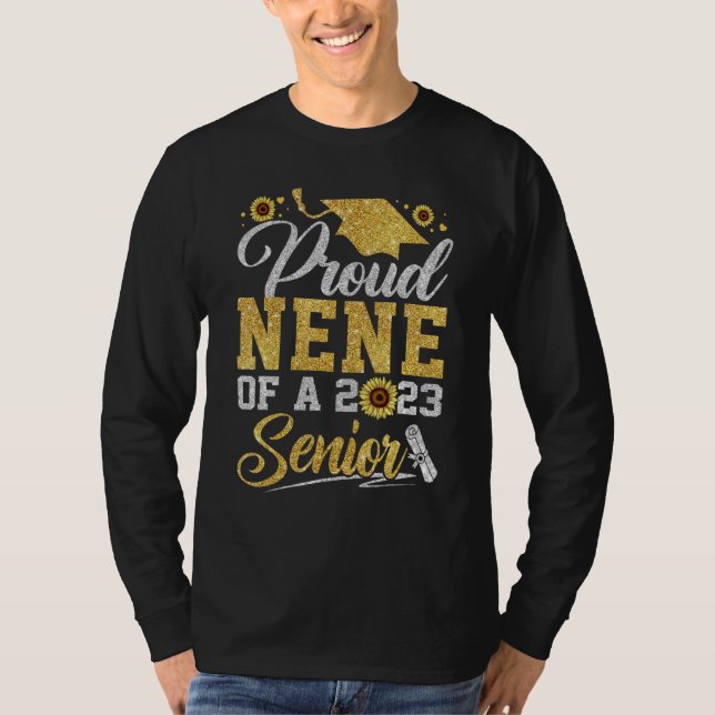 Sunflower 2023 Proud Nene Of A 2023 Senior Graduat T Shirt (Framsida)