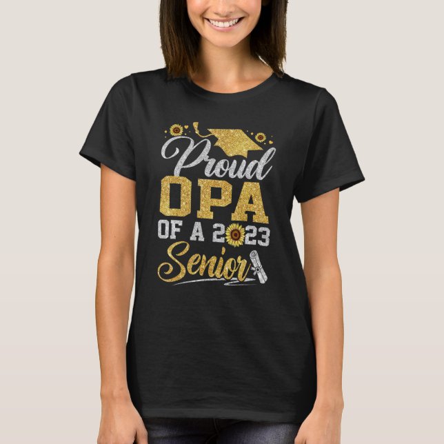 Sunflower 2023 Proud Opa Of A 2023 Senior Graduati T Shirt (Framsida)