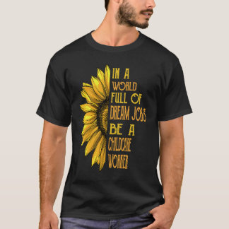 Sunflower  Childcare Worker T Shirt
