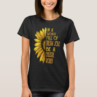 Sunflower  Childcare Worker T Shirt