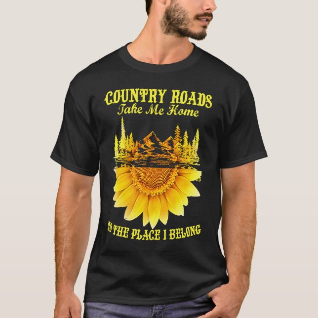 Sunflower Country Roads Take Me Home  Farmer T Shirt (Framsida)