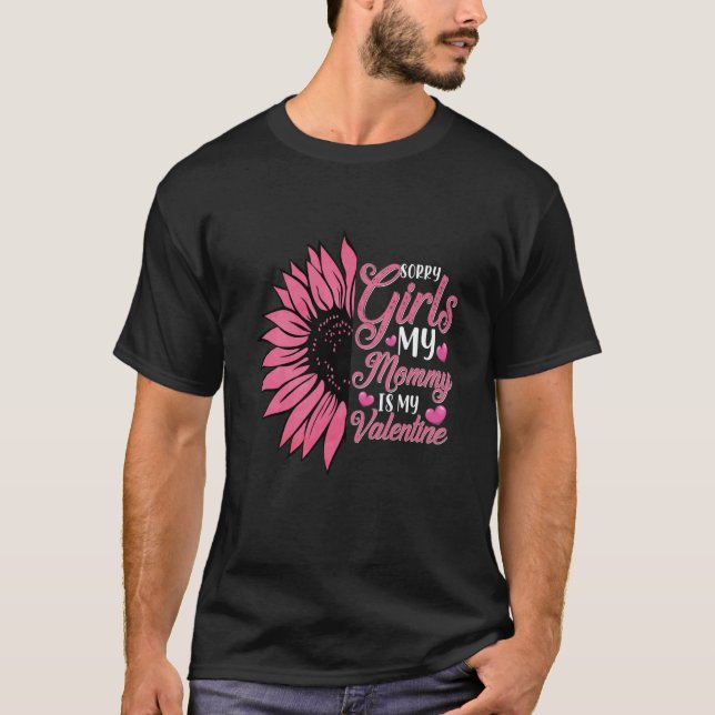 Sunflower Heart love Sorry Girls Mommy Is My Valen T Shirt (Framsida)