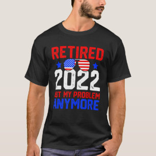 Sunglass Pension 2022 - inte mitt problem längre T Shirt