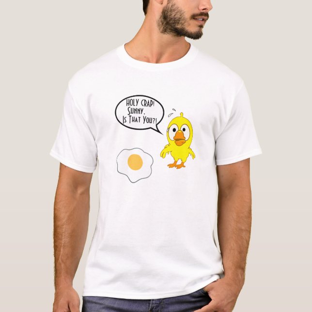 Sunny, är det du? Funny Chicken Egg Älskare T Shirt (Framsida)
