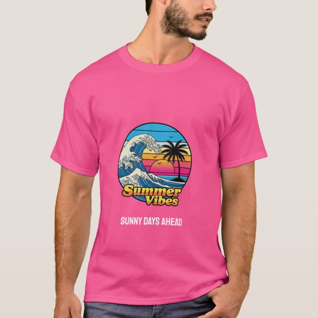 Sunny Days Ahead - Summer Vibes T-Shirt (Framsida)
