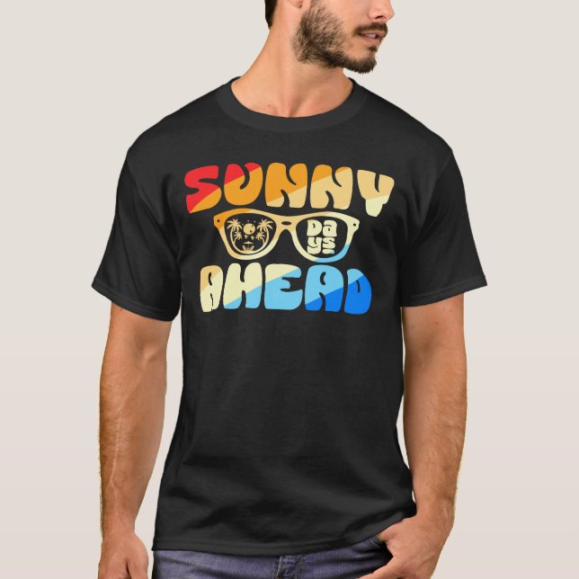 Sunny Days Ahead T Shirt (Framsida)