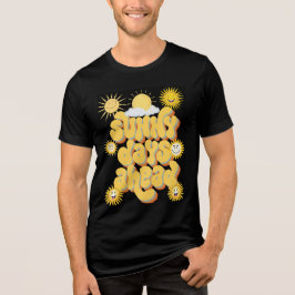 Sunny Days framöver - Uplimpning & Positive Vibes T Shirt