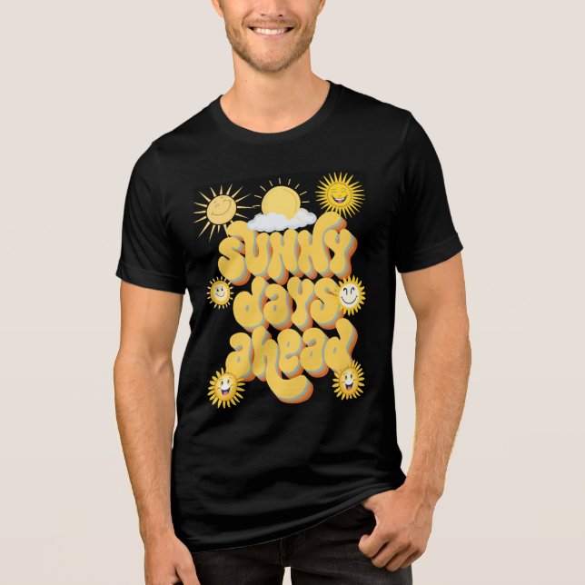 Sunny Days framöver - Uplimpning & Positive Vibes T Shirt (Framsida)