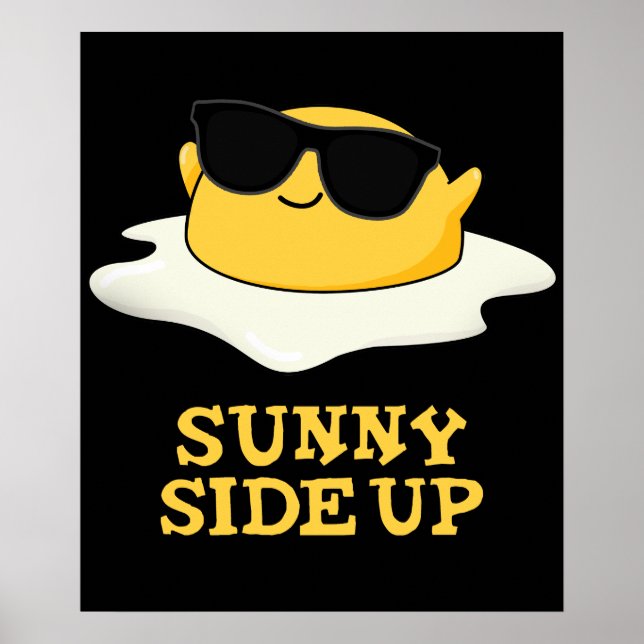 Sunny Side Up Funny Fried Egg Pun Mörk BG Poster (Framsidan)