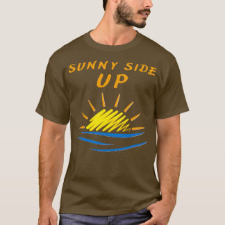 Sunny Side Up T Shirt