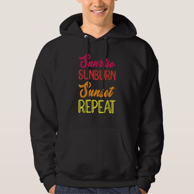 Sunrise Sunburn Sunset Repeat Vacation Holiday Rel Hoodie (Framsida)