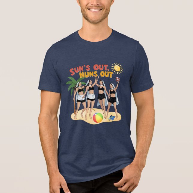 Sun's Out, Nuns Out T Shirt (Framsida)