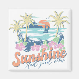 Sunshine and Good Vibes Magnet