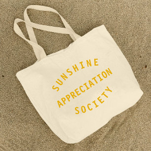 Sunshine Apprecition Society Citate Art Jumbo Tygkasse