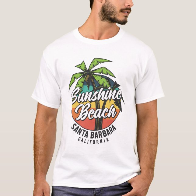 Sunshine Beach Santa Barbara California T Shirt (Framsida)