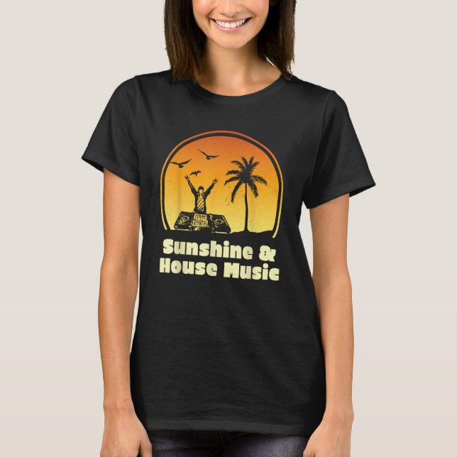 Sunshine & House Music Shirt for Raver EDM T (Framsida)