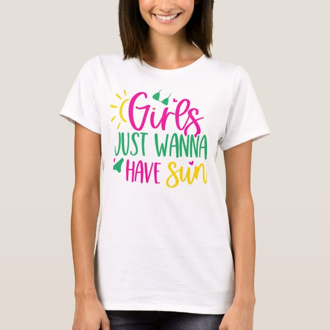 Sunshine Humor "Girls Just Wanna Have Sun" Women's T Shirt (Framsida)