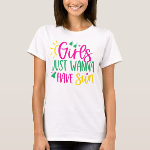 Sunshine Humor "Tjejer Vill Bara Ha Sol" Dam T Shirt