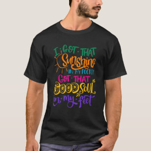 Sunshine in my Pocket Bra Soul in my Feet Summer T Shirt