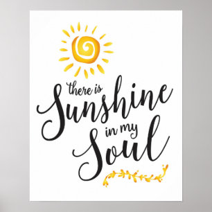 Sunshine in my Soul Art Print Poster