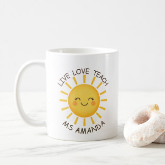 Sunshine Live Love Teach Personalized Teacher  Kaffemugg