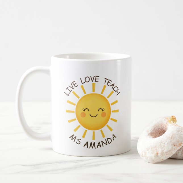 Sunshine Live Love Teach Personalized Teacher  Kaffemugg (Med munk)