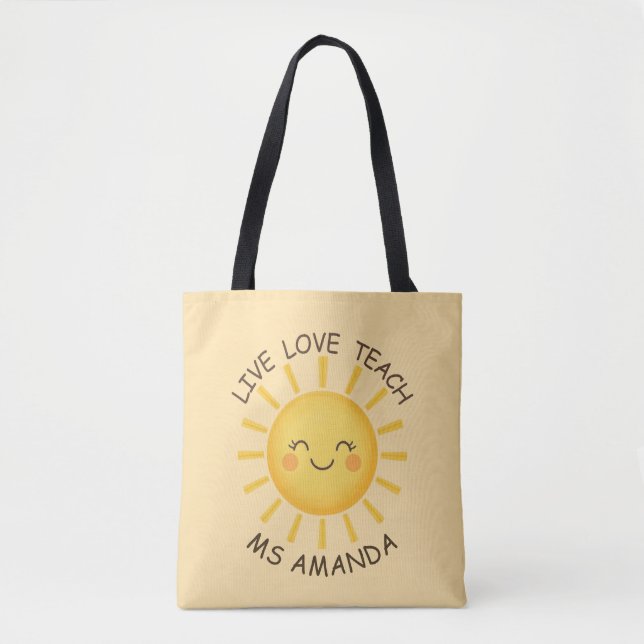 Sunshine Live Love Teach Personalized Teacher  Tygkasse (Framsida)