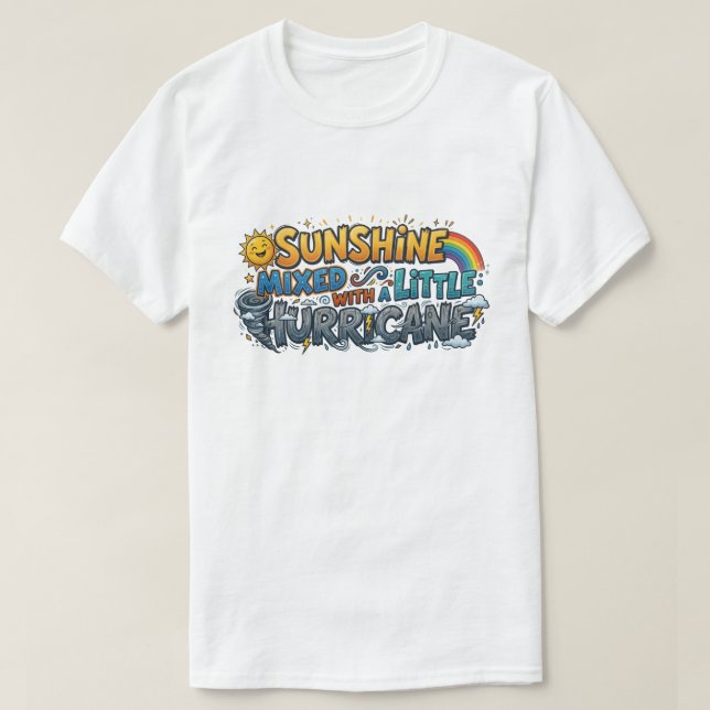 Sunshine Mixed With A Little Hurricane Funny Comic T Shirt (Design framsida)
